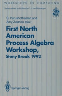 NAPAW 92: Proceedings of the First North American Process Algebra Workshop, Stony Brook, New York, USA, 28 August 1992