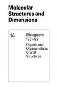 Molecular Structures and Dimensions: Bibliography 1981–82 Organic and Organometallic Crystal Structures