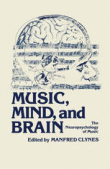Music, Mind, and Brain: The Neuropsychology of Music