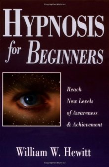 Hypnosis for Beginners: Reach New Levels of Awareness & Achievement