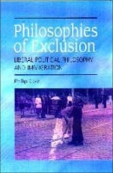 Philosophies of Exclusion: Liberal Political Theory and Immigration