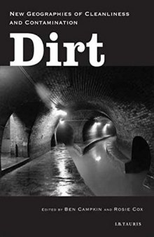 Dirt: New Geographies of Cleanliness and Contamination