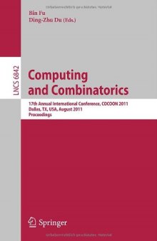 Computing and Combinatorics: 17th Annual International Conference, COCOON 2011, Dallas, TX, USA, August 14-16, 2011. Proceedings