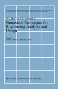 Numerical Techniques for Engineering Analysis and Design: Proceedings of the International Conference on Numerical Methods in Engineering: Theory and Applications, NUMETA ’87, Swansea, 6–10 July 1987. VOLUME I