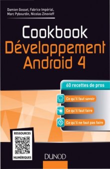 Développement Androïd 4 : 60 recettes de pros