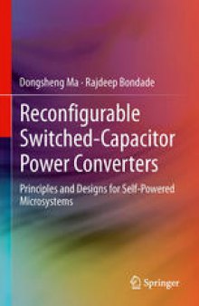 Reconfigurable Switched-Capacitor Power Converters: Principles and Designs for Self-Powered Microsystems