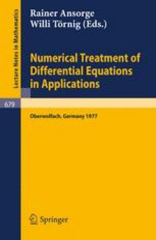 Numerical Treatment of Differential Equations in Applications: Proceedings, Oberwolfach, Germany, December 1977