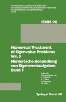 Numerical Treatment of Eigenvalue Problems Vol. 5 / Numerische Behandlung von Eigenwertaufgaben Band 5: Workshop in Oberwolfach, February 25 – March 3, 1990 / Tagung in Oberwolfach, 25. Februar – 3. März 1990