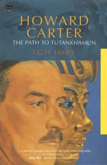 Howard Carter : the path to Tutankhamun