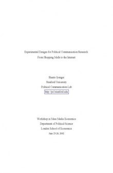 Experimental Designs for Political Communication Research:From Shopping Malls to the Internet