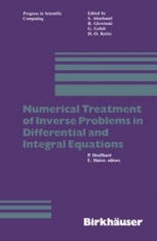 Numerical Treatment of Inverse Problems in Differential and Integral Equations: Proceedings of an International Workshop, Heidelberg, Fed. Rep. of Germany, August 30 — September 3, 1982