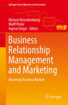 Business Relationship Management and Marketing: Mastering Business Markets