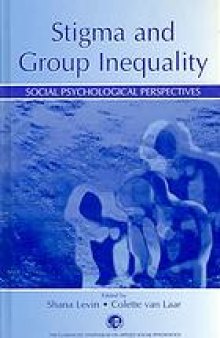 Stigma and group inequality : social psychological perspectives