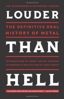 Louder Than Hell: The Definitive Oral History of Metal