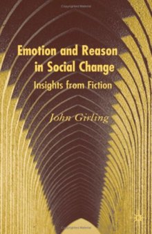 Emotion and Reason in Social Change: Insights from Fiction