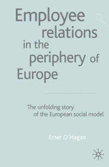 Employee Relations in the Periphery of Europe: The Unfolding Story of the European Social Model