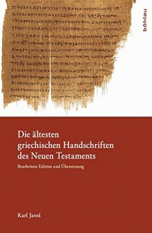 Die ältesten griechischen Handschriften des Neuen Testaments: Bearbeitete Edition und Übersetzung