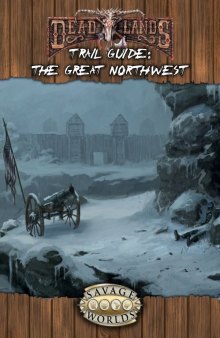 Savage Worlds: Deadlands Reloaded: The Great Northwest Trail Guide