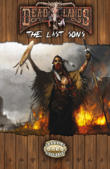 Savage Worlds: Deadlands Reloaded: The Last Sons