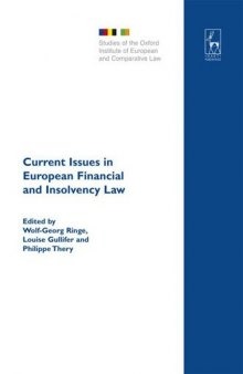 Current Issues in European Financial and Insolvency Law: Perspectives from France and the UK (Studies of the Oxford Institute of European and Comparative Law)
