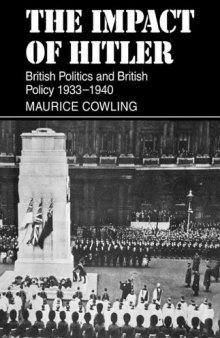 The Impact of Hitler: British Politics and British Policy 1933-1940 (Cambridge Studies in the History and Theory of Politics)