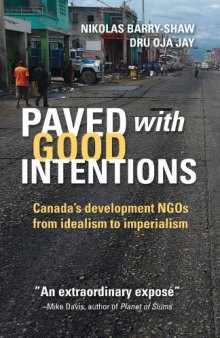 Paved with Good Intentions: Canada’s Development NGOs on the Road from Idealism to Imperialism