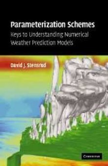 Parameterization Schemes: Keys to Understanding Numerical Weather Prediction Models