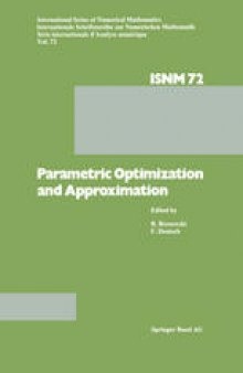 Parametric Optimization and Approximation: Conference Held at the Mathematisches Forschungsinstitut, Oberwolfach, October 16–22, 1983