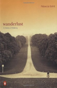 Wanderlust: A History of Walking
