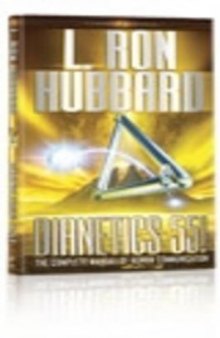 Dianetics 55!: The Complete Manual of Human Communication