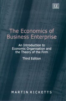 The Economics of Business Enterprise: An Introduction to Economic Organization and the Theory of the Firm