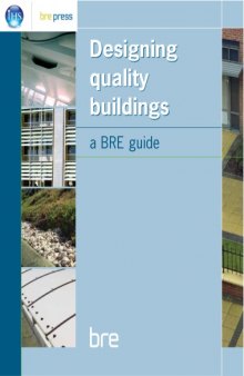 Designing Quality Buildings: A BRE Guide (BR 487)
