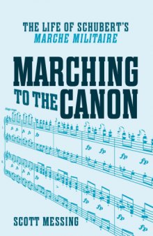 Marching to the canon : the life of Schubert's Marche militaire