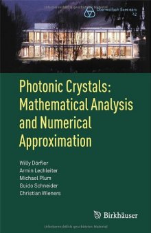 Photonic Crystals: Mathematical Analysis and Numerical Approximation    