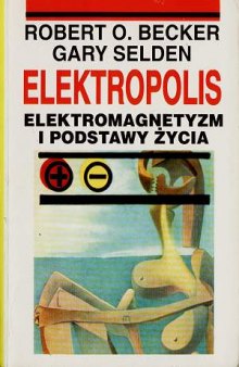 Elektropolis - elektromagnetyzm i podstawy życia