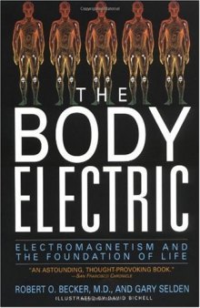 The Body Electric. Electromagnetism and the Foundation of Life