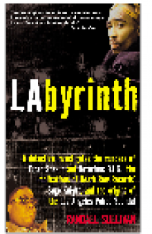 LAbyrinth. A Detective Investigates the Murders of Tupac Shakur and Notorious B.I.G., the...
