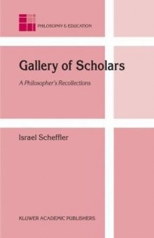 Gallery of Scholars: A Philosopher's Recollections (Philosophy and Education)