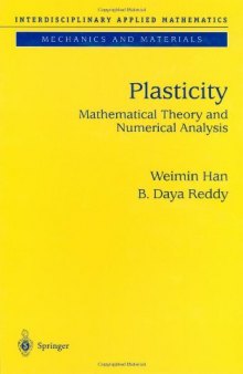 Plasticity: Mathematical Theory and Numerical Analysis: v. 9 