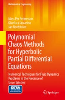 Polynomial Chaos Methods for Hyperbolic Partial Differential Equations: Numerical Techniques for Fluid Dynamics Problems in the Presence of Uncertainties