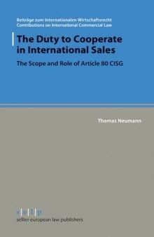 The duty to cooperate in international sales : the scope and role of Article 80 CISG