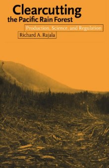 Clearcutting the Pacific Rain Forest: Production, Science, and Regulation