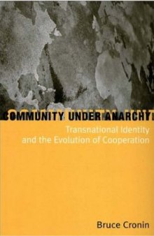 Community Under Anarchy: Transnational Identity and the Evolution of Cooperation    
