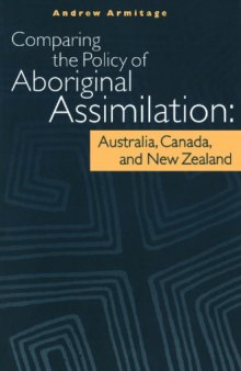 Comparing the Policy of Aboriginal Assimilation: Australia, Canada, and New Zealand