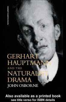 Gerhart Hauptmann and the Naturalist Drama (German Theatre Archive)