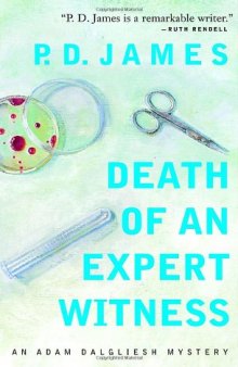 Death of an Expert Witness (Adam Dalgliesh Mysteries 6)  