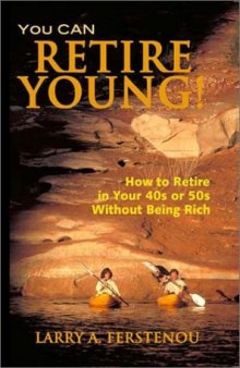 You CAN Retire Young:  How to Retire in Your 40s or 50s Without Being Rich