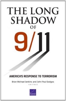 The Long Shadow of 9 11. America's Response to Terrorism  