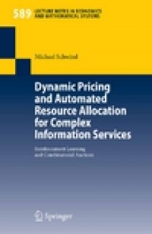 Dynamic Pricing and Automated Resource Allocation for Complex Information Services: Reinforcement Learning and Combinatorial Auctions