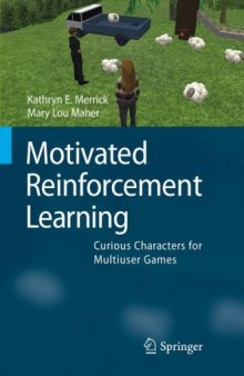 Motivated Reinforcement Learning: Curious Characters for Multiuser Games
